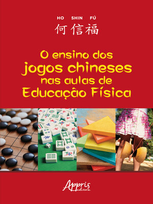 cover image of O Ensino dos Jogos Chineses nas Aulas de Educação Física